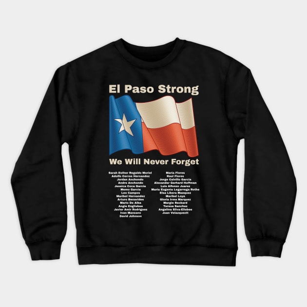 El Paso Strong El Paso Victims Memorial List Crewneck Sweatshirt by OffTheDome